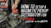 How To Setup A Magnetic Pick Up Distributor For Sniper Efi